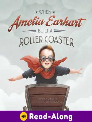 cover image of When Amelia Earhart Built a Roller Coaster
